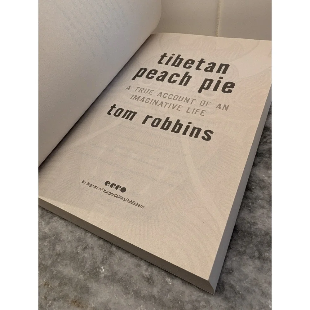 Tibetan Peach Pie: A True Account of an Imaginative Life by Tom Robbins